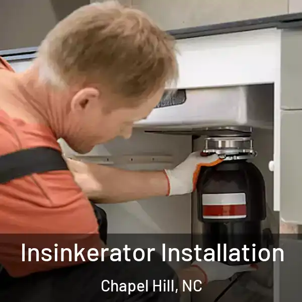  Insinkerator Installation Chapel Hill, NC