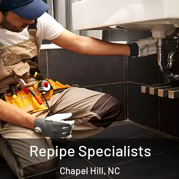  Repipe Specialists Chapel Hill, NC
