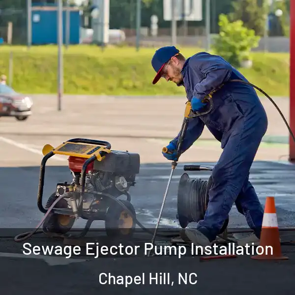  Sewage Ejector Pump Installation Chapel Hill, NC