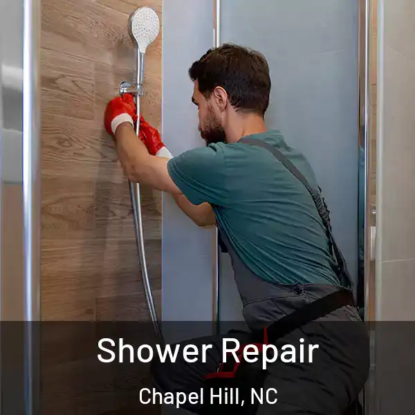  Shower Repair Chapel Hill, NC
