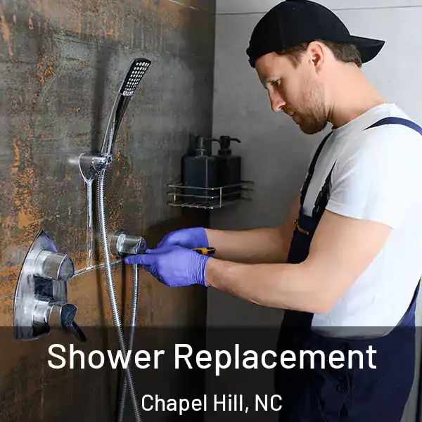  Shower Replacement Chapel Hill, NC