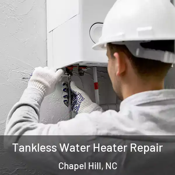  Tankless Water Heater Repair Chapel Hill, NC